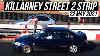 Killarney Street 2 Strip Drag Racing
